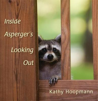 Kathy Hoopmann - Inside Asperger´s Looking Out - 9781849053341 - V9781849053341