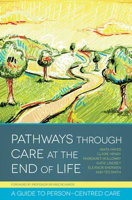 Claire Henry - Pathways through Care at the End of Life: A Guide to Person-Centred Care - 9781849053648 - V9781849053648