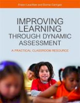 Fraser Lauchlan - Improving Learning Through Dynamic Assessment: A Practical Classroom Resource - 9781849053730 - V9781849053730