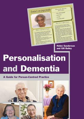 Gill Bailey - Personalisation and Dementia: A Guide for Person-Centred Practice - 9781849053792 - V9781849053792