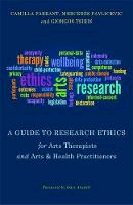 Giorgos Tsiris - A Guide to Research Ethics for Arts Therapists and Arts & Health Practitioners - 9781849054195 - V9781849054195