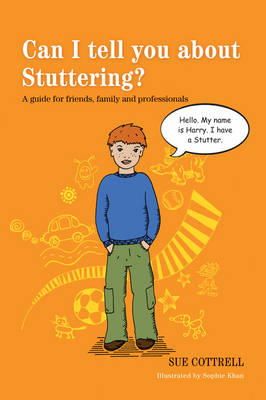Cottrell, Sue - Can I Tell You About Stuttering? - 9781849054355 - V9781849054355
