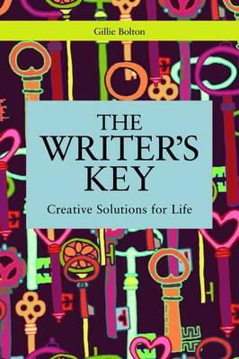 Gillie Bolton - The Writer´s Key: Introducing Creative Solutions for Life - 9781849054751 - V9781849054751