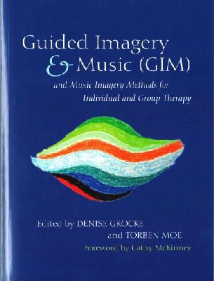 Denise Grocke - Guided Imagery & Music (GIM) and Music Imagery Methods for Individual and Group Therapy - 9781849054836 - V9781849054836