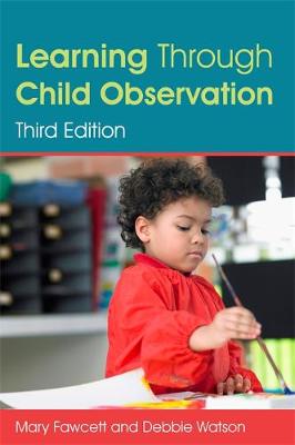 Mary Fawcett - Learning Through Child Observation, Third Edition - 9781849056472 - V9781849056472