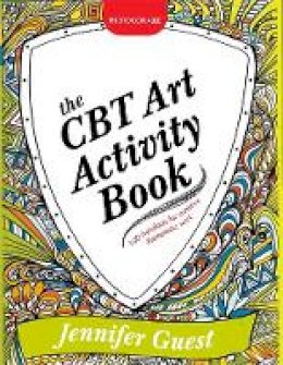 Jennifer Guest - The CBT Art Activity Book: 100 illustrated handouts for creative therapeutic work - 9781849056656 - V9781849056656