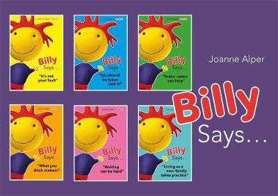 Joanne Alper - Billy Says... Series: Six therapeutic storybooks to help children on their journey through fostering or adoption - 9781849056670 - V9781849056670