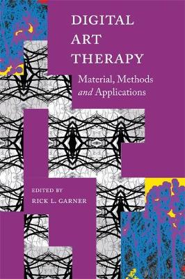 Rick L Garner - Digital Art Therapy: Material, Methods, and Applications - 9781849057400 - V9781849057400