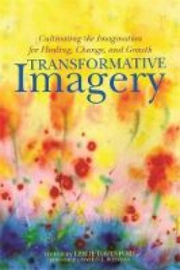  - Transformative Imagery: Cultivating the Imagination for Healing, Change and Growth - 9781849057424 - V9781849057424