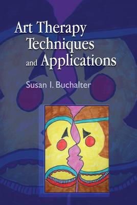 Susan Buchalter - Art Therapy Techniques and Applications - 9781849058063 - V9781849058063