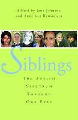 Jane Johnson - Siblings: The Autism Spectrum Through Our Eyes - 9781849058292 - V9781849058292