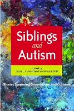 D L (Ed) Cumberland - Siblings and Autism: Stories Spanning Generations and Cultures - 9781849058315 - V9781849058315