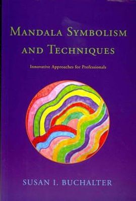 Susan Buchalter - Mandala Symbolism and Techniques: Innovative Approaches for Professionals - 9781849058896 - V9781849058896