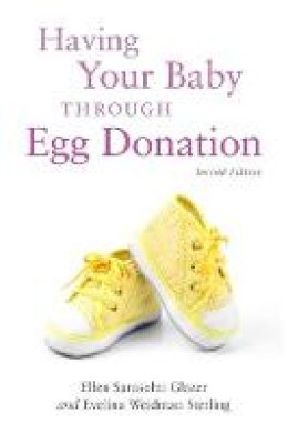 Ellen Sarasohn Glazer - Having Your Baby Through Egg Donation - 9781849059015 - V9781849059015