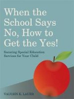 Vaughn Lauer - WHEN THE SCHOOL SAYS NOHOW TO GET THE YE - 9781849059176 - V9781849059176