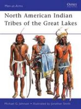 Michael G. Johnson - American Indians of the Great Lakes - 9781849084598 - V9781849084598