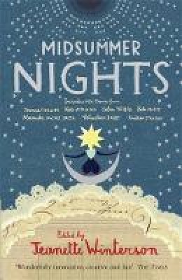 Jeanette Winterson - Midsummer Nights: Tales from the Opera:: with Kate Atkinson, Sebastian Barry, Ali Smith & more - 9781849161831 - V9781849161831