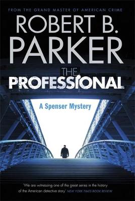 Robert B. Parker - The Professional (A Spenser Mystery) - 9781849162234 - V9781849162234