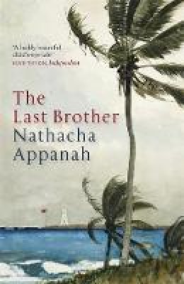 Nathacha Appanah - The Last Brother - 9781849164016 - V9781849164016