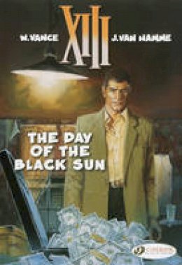 Jean Van Hamme - XIII: v. 1: Day of the Black Sun - 9781849180399 - V9781849180399