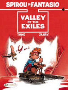 Tome - Spirou & Fantasio: v. 4: Valley of the Exiles - 9781849181570 - V9781849181570