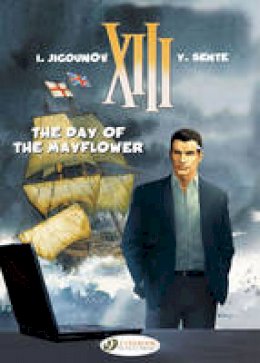Yves Sente - XIII: The Day of the Mayflower: 19 - 9781849182218 - V9781849182218 Yves Sente - XIII: The Day of the Mayflower: 19 - 9781849182218 - V9781849182218