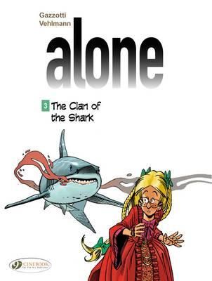 Fabien Vehlmann - Alone 3 - The Clan Of The Shark - 9781849182508 - V9781849182508