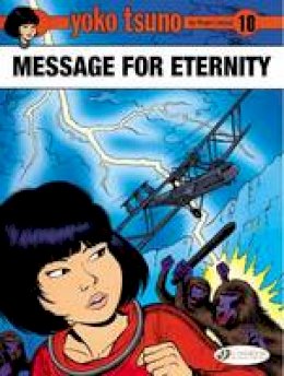 Roger Leloup - Yoko Tsuno - Message for Eternity - 9781849182515 - V9781849182515