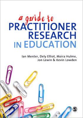 Ian J Menter - A Guide to Practitioner Research in Education - 9781849201858 - V9781849201858