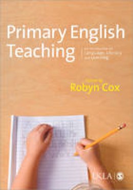 Robyn Cox - Primary English Teaching: An Introduction to Language, Literacy and Learning - 9781849201964 - V9781849201964