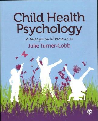 Julie Turner-Cobb - Child Health Psychology: A Biopsychosocial Perspective - 9781849205917 - V9781849205917