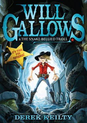 Derek Keilty - Will Gallows and the Snake-Bellied Troll - 9781849392365 - V9781849392365