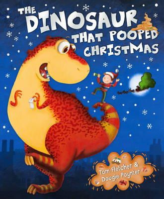 Tom Fletcher - The Dinosaur that Pooped Christmas! - 9781849417792 - V9781849417792