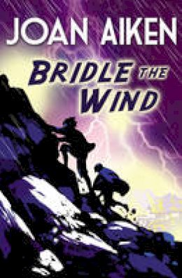 Joan Aiken - Bridle the Wind - 9781849418287 - V9781849418287