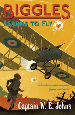 W. E. Johns - Biggles Learns to Fly - 9781849419703 - V9781849419703
