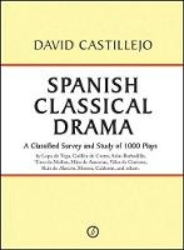 David Castillejo - Spanish Classical Drama - 9781849430012 - V9781849430012
