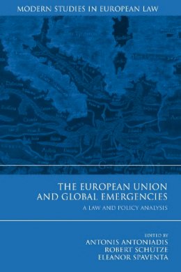 A Et Al Antoniadis - The European Union and Global Emergencies: A Law and Policy Analysis - 9781849460828 - V9781849460828