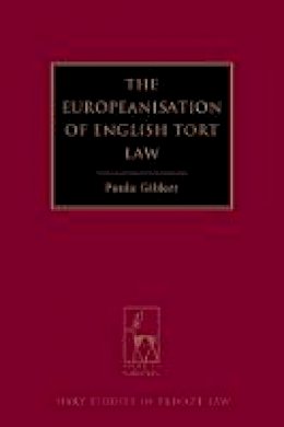 Professor Paula Giliker - The Europeanisation of English Tort Law - 9781849463195 - V9781849463195