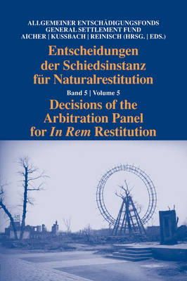 Aicher Josef - Decisions of the Arbitration Panel for In Rem Restitution, Volume 5 - 9781849463522 - V9781849463522