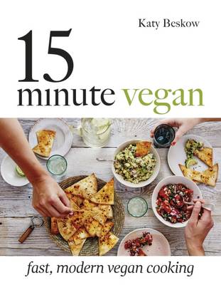 Katy Beskow - 15-Minute Vegan: Fast, modern vegan cooking - 9781849499637 - V9781849499637