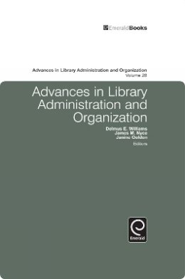 Delmus E. Williams - Advances in Library Administration and Organization - 9781849505796 - V9781849505796