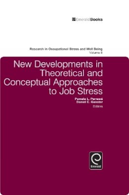 Daniel C. Ganster (Ed.) - New Developments in Theoretical and Conceptual Approaches to Job Stress - 9781849507127 - V9781849507127