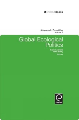 Liam Leonard (Ed.) - Global Ecological Politics - 9781849507486 - V9781849507486