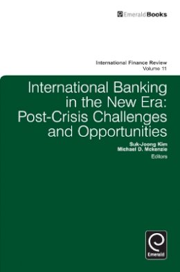 Suk-Joong Kim (Ed.) - International Banking in the New Era: Post-Crisis Challenges and Opportunities - 9781849509121 - V9781849509121