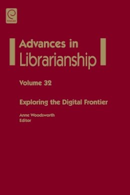 Anne Woodsworth (Ed.) - Exploring the Digital Frontier - 9781849509787 - V9781849509787