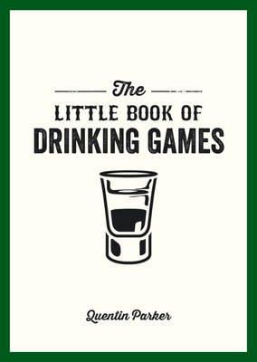 Quentin Parker - The Little Book of Drinking Games - 9781849535861 - V9781849535861
