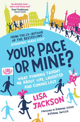 Lisa Jackson - Your Pace or Mine?: What Running Taught Me About Life, Laughter and Coming Last - 9781849538275 - V9781849538275