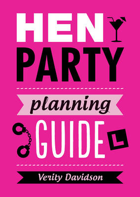 Verity Davidson - Hen Party Planning Guide - 9781849538923 - 9781849538923