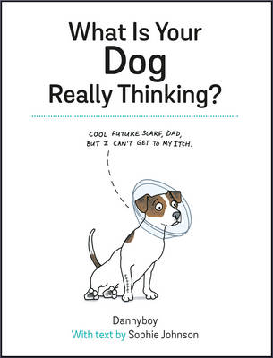Sophie Johnson - What Is Your Dog Really Thinking? - 9781849539166 - V9781849539166