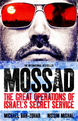 Michael Bar-Zohar - Mossad: The Great Operations of Israel´s Famed Secret Service - 9781849549394 - V9781849549394